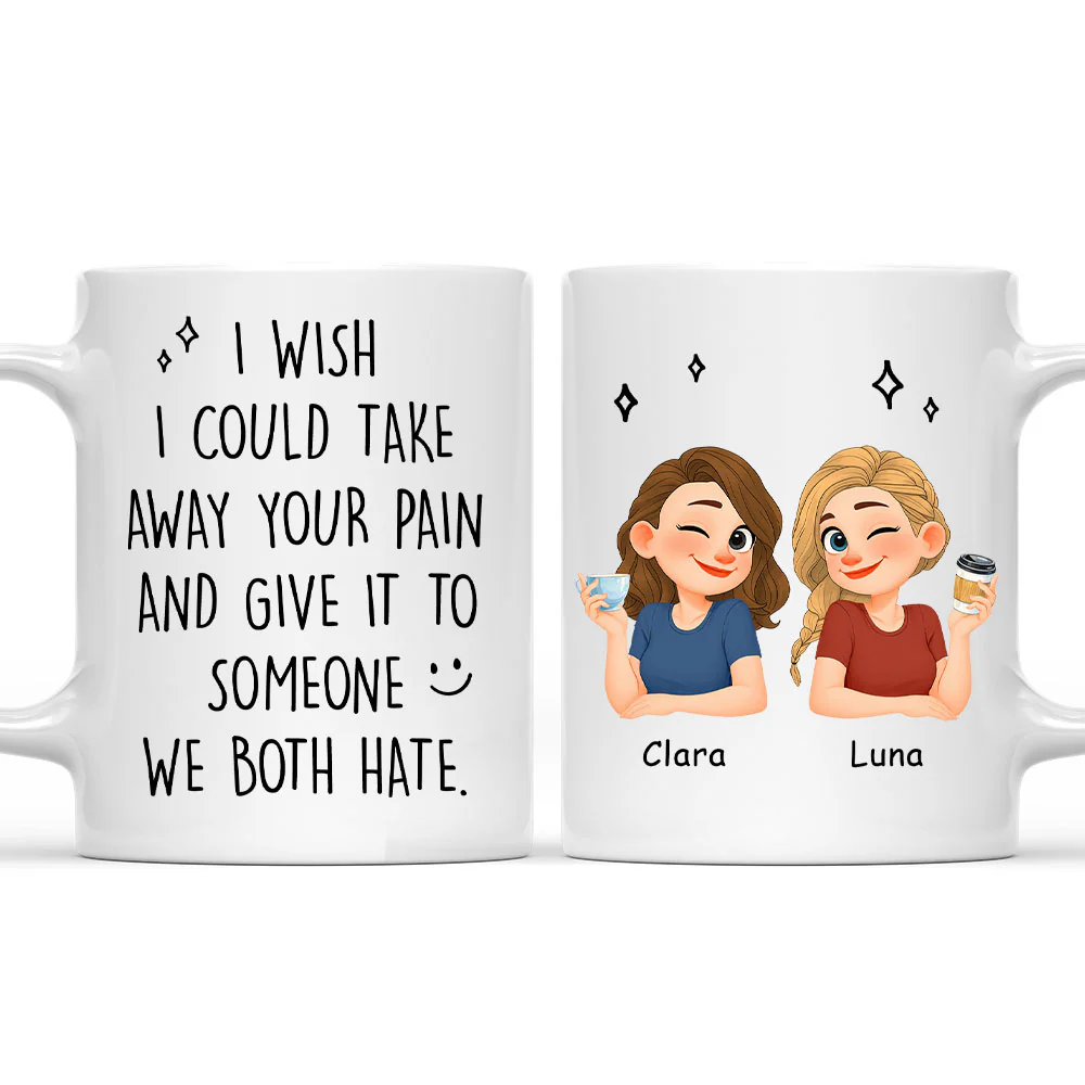Take Away Your Pain - Personalized Custom Coffee Mug