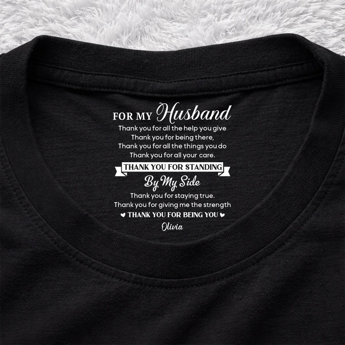 Thank You My Husband - Personalized Custom Inside Neck Print T-Shirt