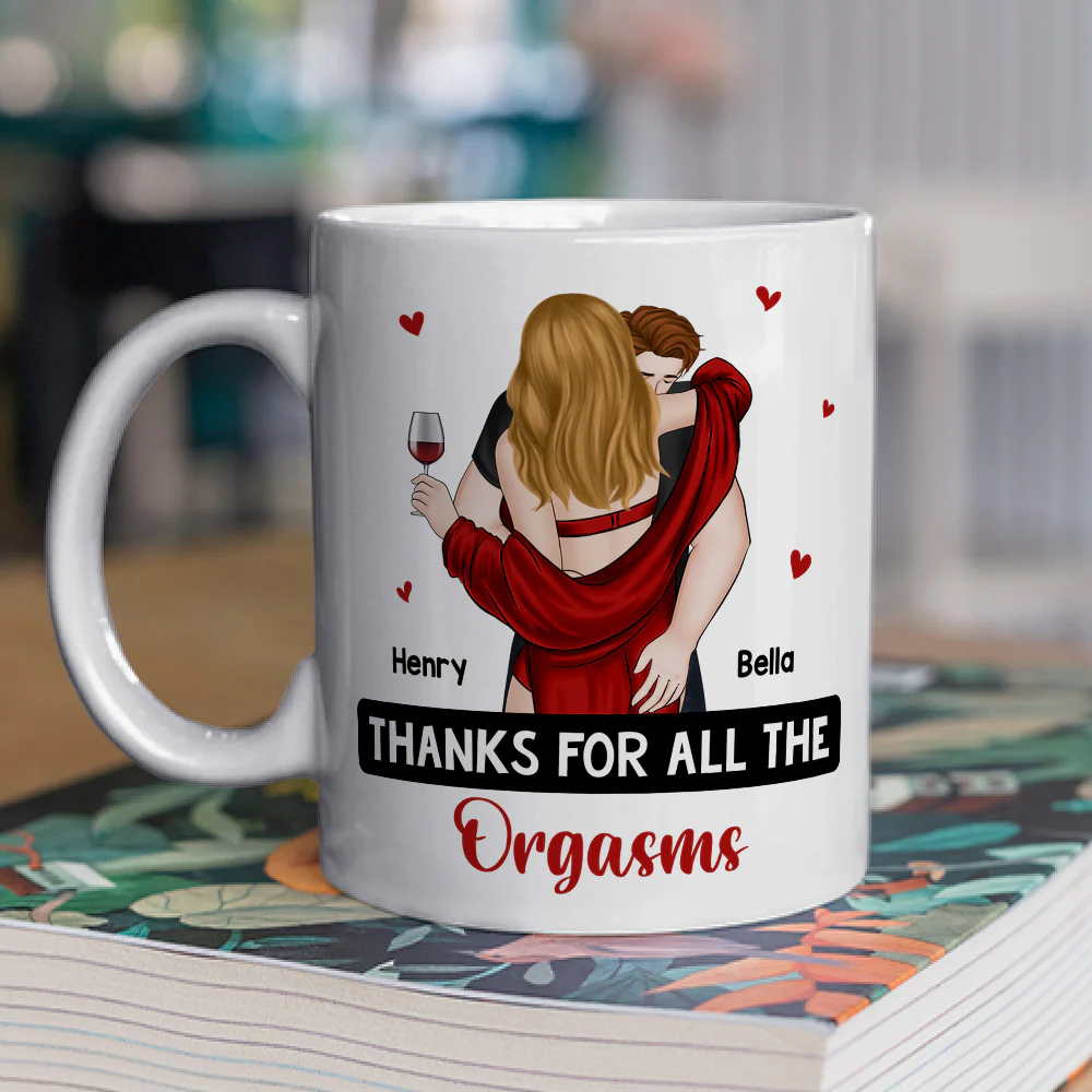 Thanks For All The Orgasms - Personalized Custom Coffee Mug - Image 3