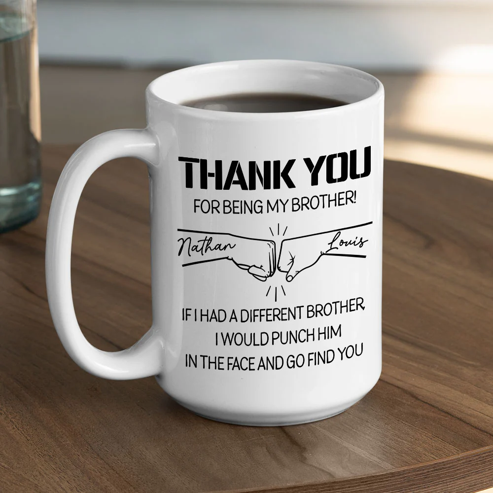 Thanks For Being My Brother - Personalized Custom Coffee Mug - Image 5