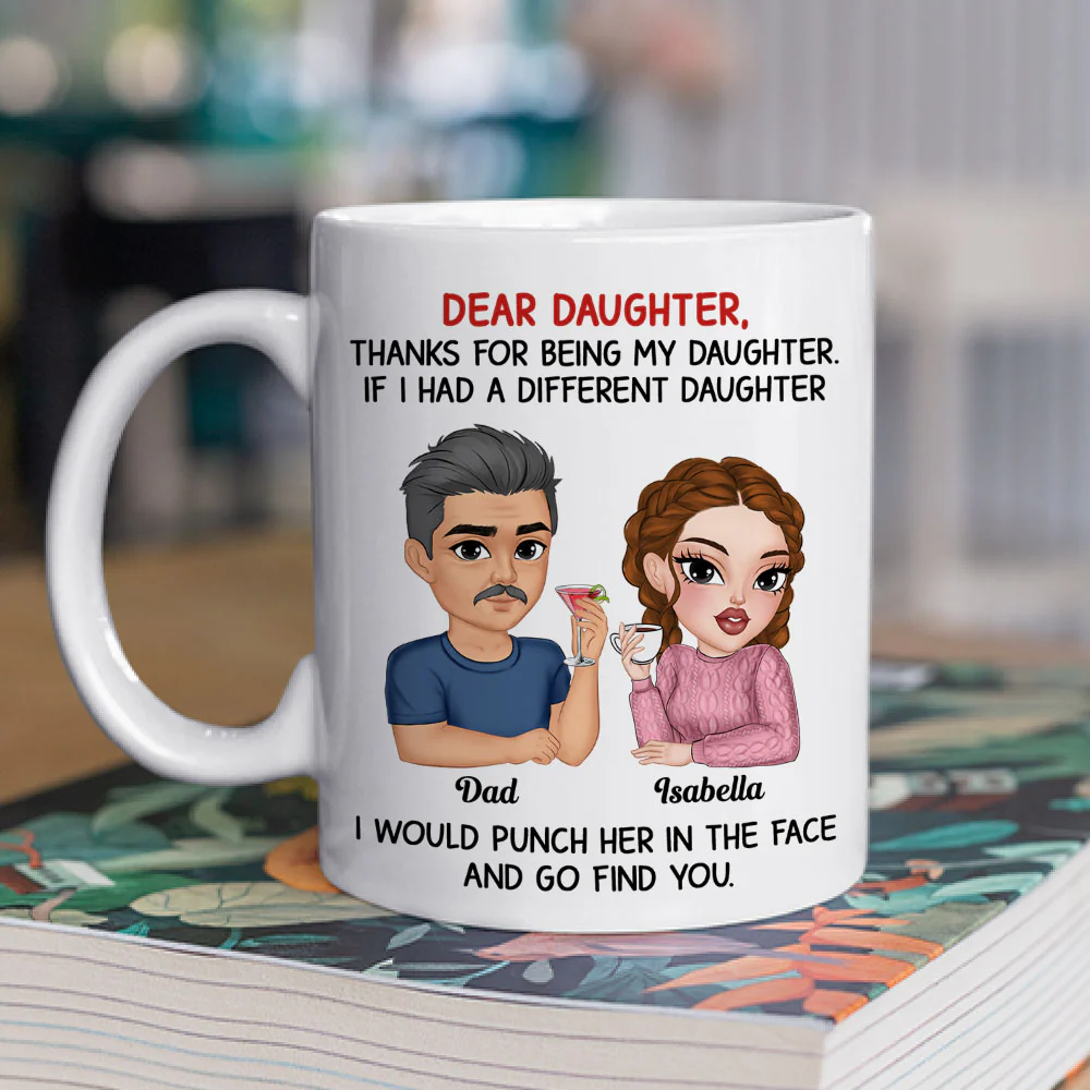 Thanks For Being My Daughter Version 2 - Personalized Custom Coffee Mug - Image 3