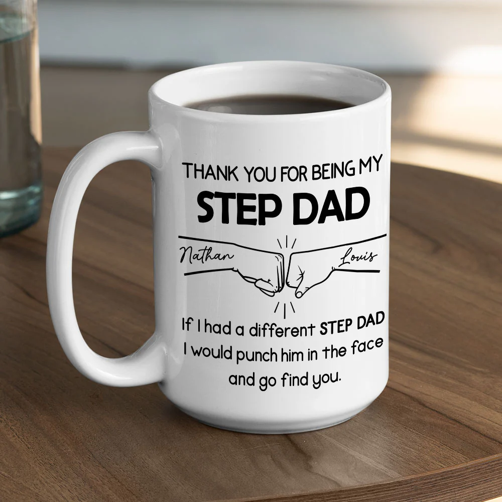 Thanks For Being My Step Dad - Personalized Custom Coffee Mug - Image 6