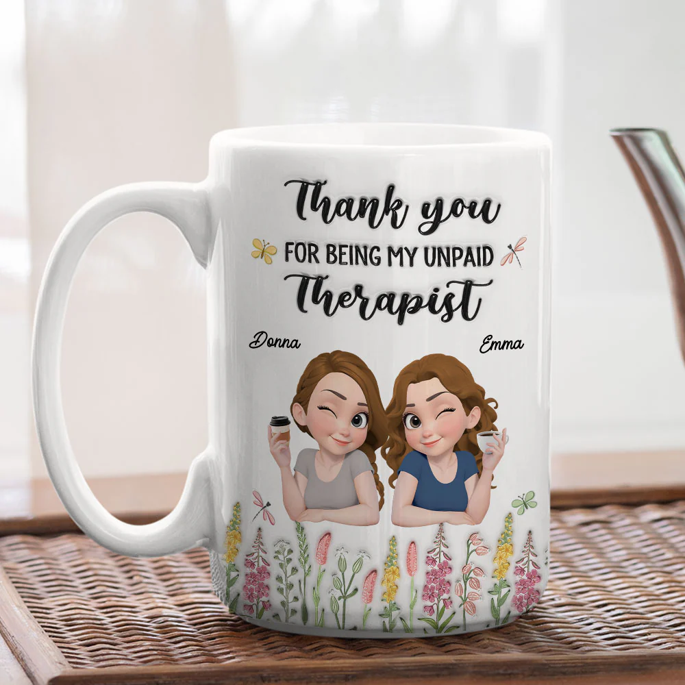 Thanks My Unpaid Therapist - Personalized Custom 3D Inflated Effect Mug - Image 4