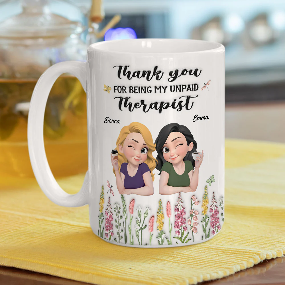 Thanks My Unpaid Therapist - Personalized Custom 3D Inflated Effect Mug - Image 5