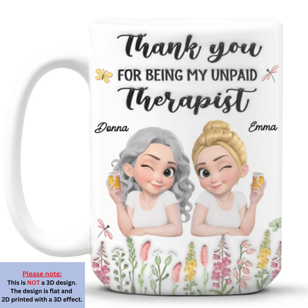 Thanks My Unpaid Therapist - Personalized Custom 3D Inflated Effect Mug - Image 8