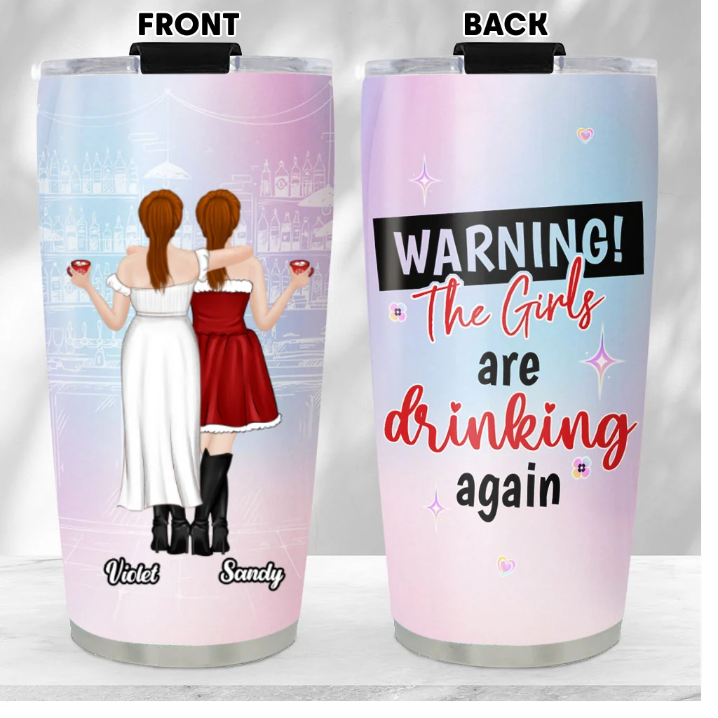 The Girls Are Drinking Again 2024 - Personalized Custom Tumbler - Image 6