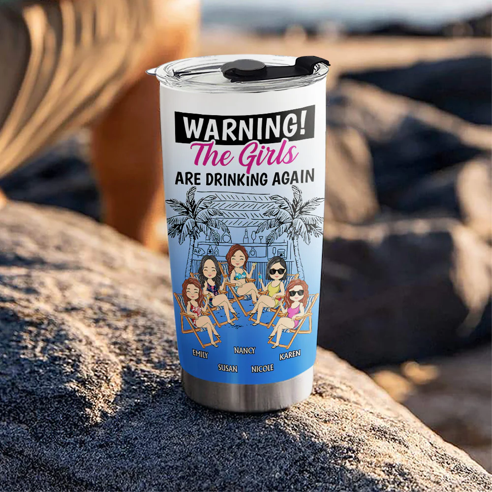 The Girls Are Drinking Again  - Personalized Custom Tumbler - Image 5