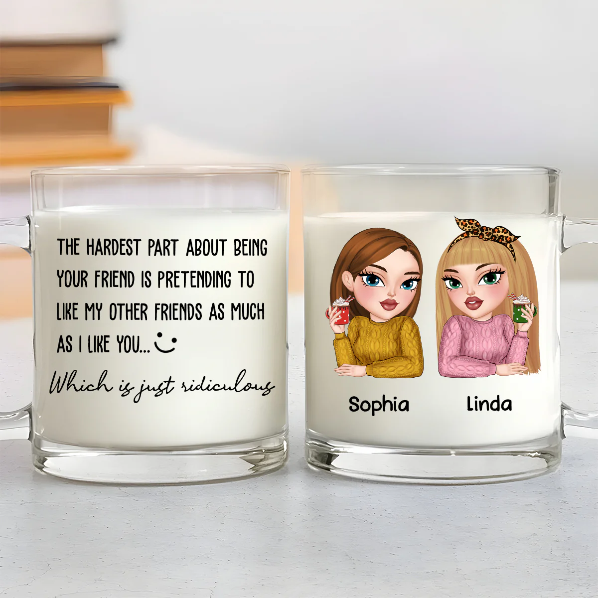 The Hardest Part About Being Your Friend - Personalized Custom Glass Mug - Image 3