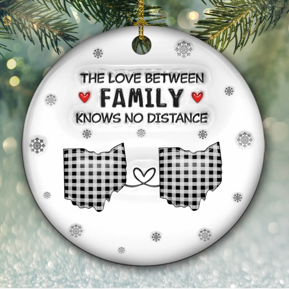 The Love Between Family Knows No Distance - Personalized Custom 3D Inflated Effect Ceramic Ornament - Image 5