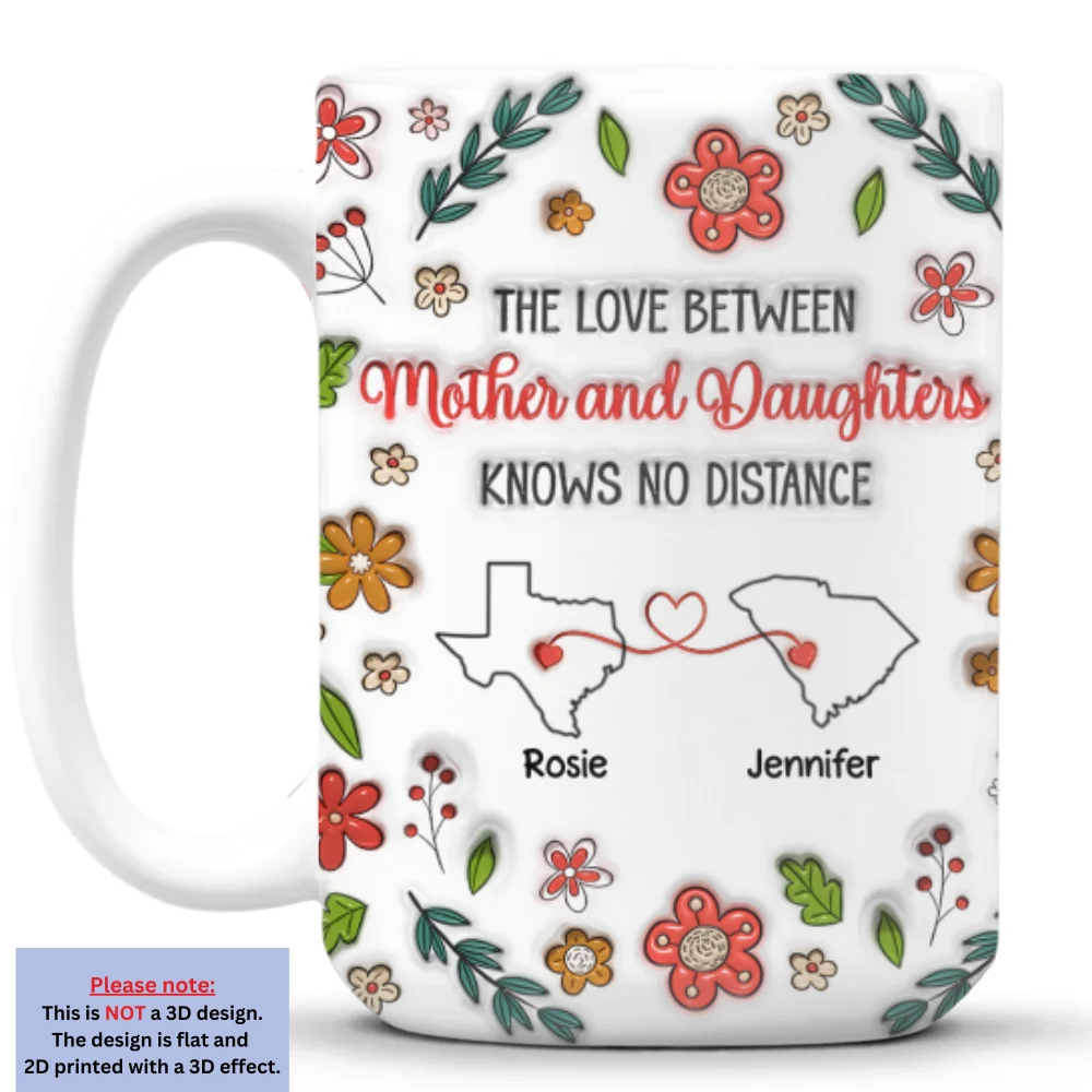 The Love Between Mother and Daughter Knows No Distance - Personalized Custom 3D Inflated Effect Mug - Image 8