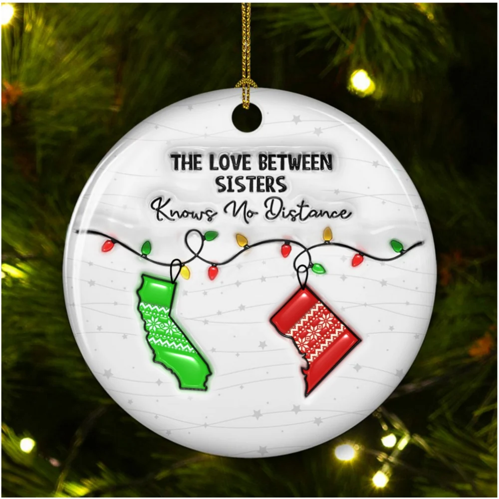 The Love Between Sisters Know No Distance - Personalized Custom 3D Inflated Effect Ceramic Ornament - Image 5