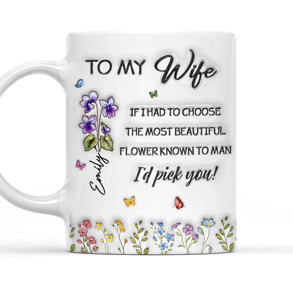 The Most Beautiful Flower - Personalized Custom 3D Inflated Effect Mug