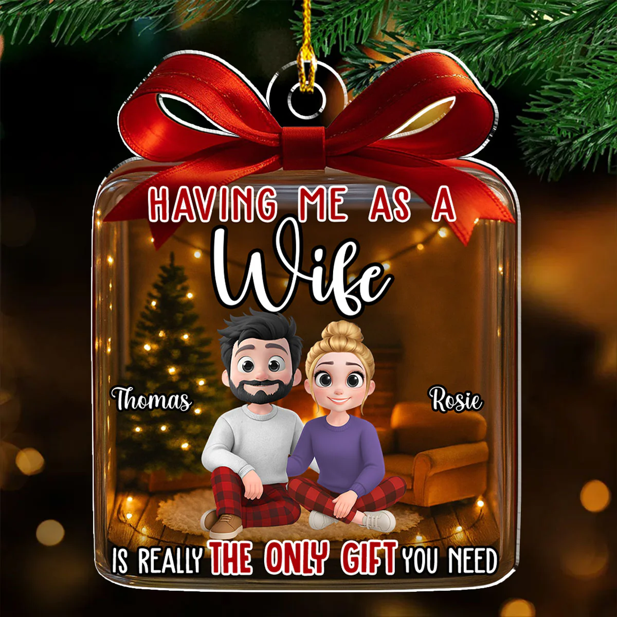 The Only Gift You Need - Personalized Custom Acrylic Ornament - Image 2