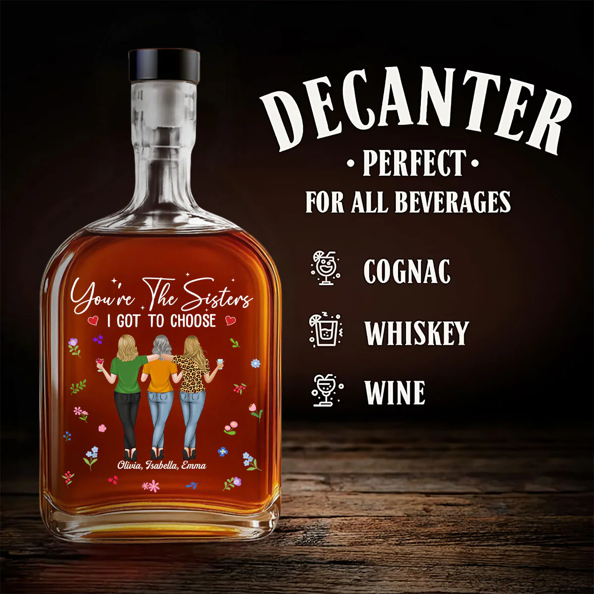 The Sister I Got To Choose - Personalized Custom Spirits Decanter - Image 3