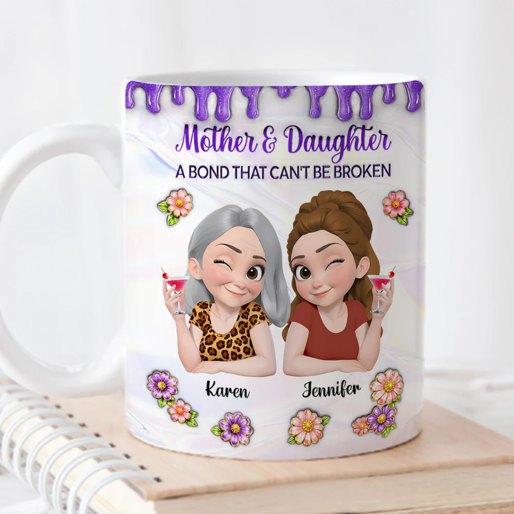 The Strength of a Mother And Daughter Bond - Personalized Custom 3D Inflated Effect Mug - Image 2