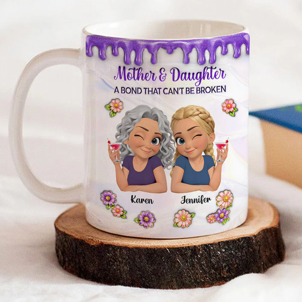 The Strength of a Mother And Daughter Bond - Personalized Custom 3D Inflated Effect Mug - Image 3