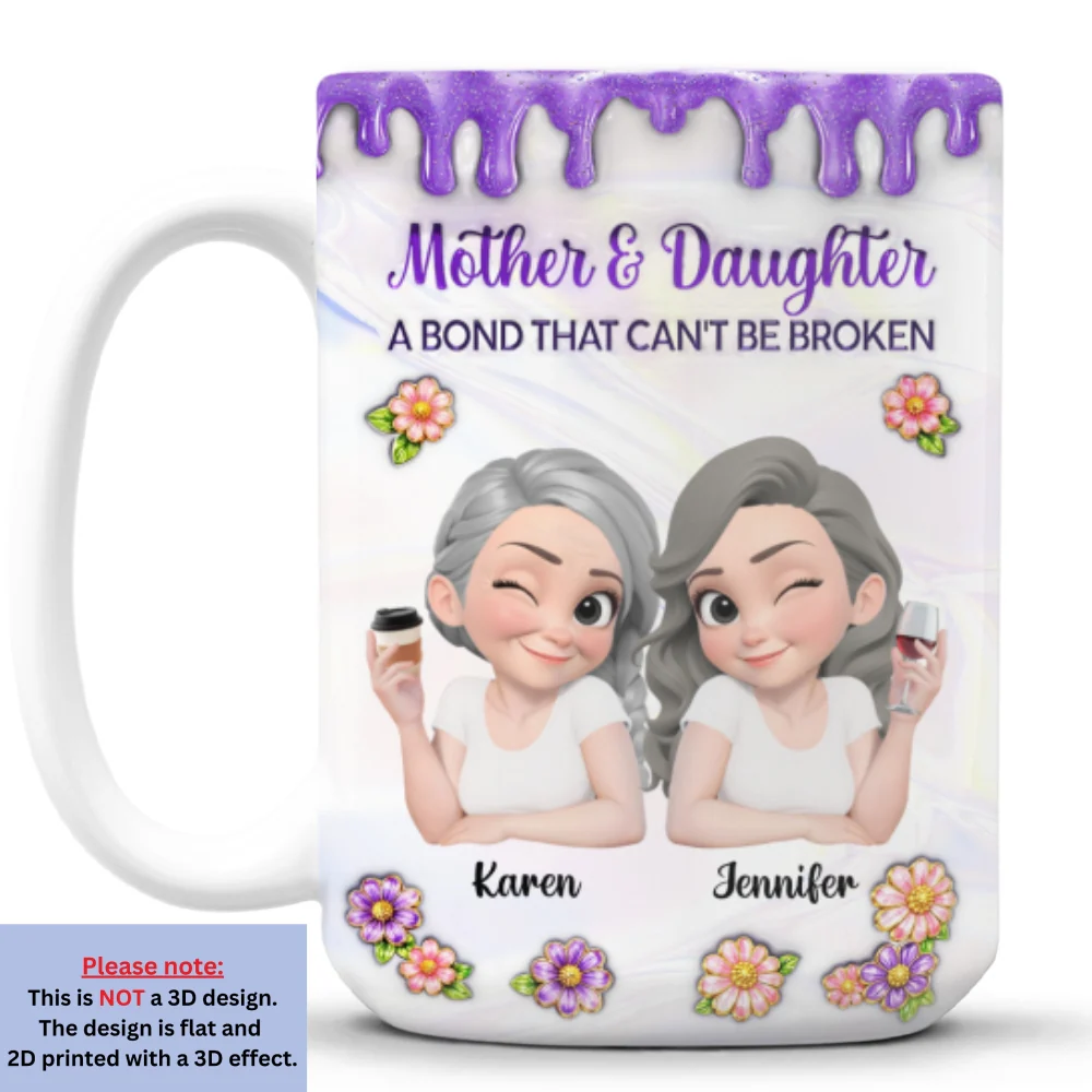 The Strength of a Mother And Daughter Bond - Personalized Custom 3D Inflated Effect Mug - Image 9