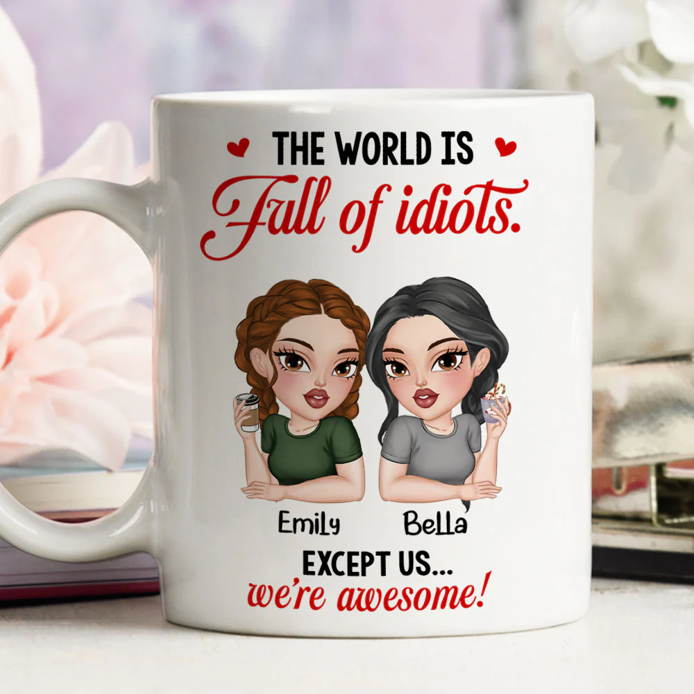 The World Is A Mess But We Slay - Personalized Custom Coffee Mug - Image 6