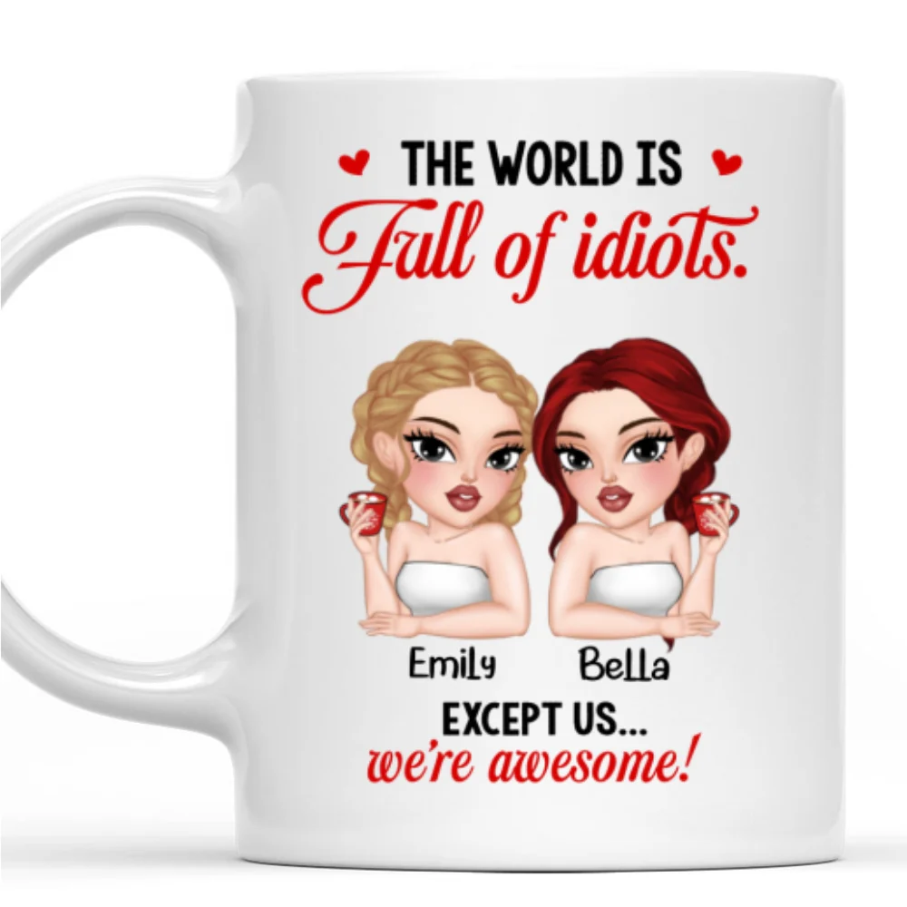 The World Is A Mess But We Slay - Personalized Custom Coffee Mug - Image 8