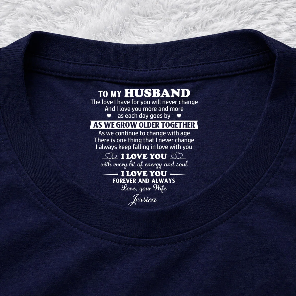 There Is One Thing That I Never Change - Personalized Custom Inside Neck Print T-Shirt - Image 7