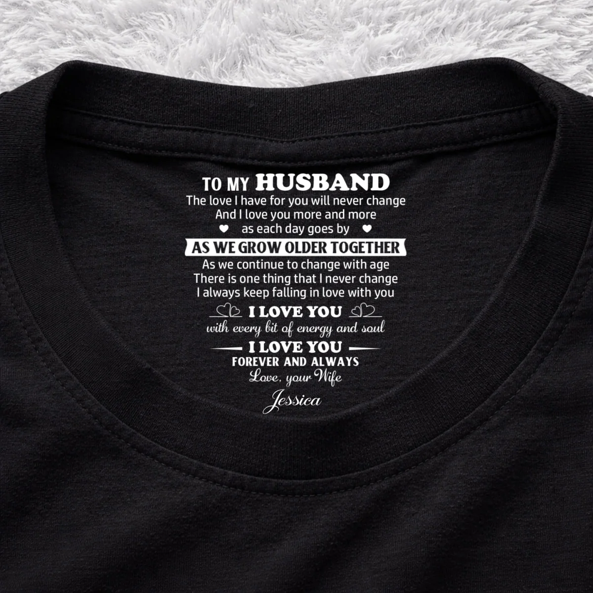 There Is One Thing That I Never Change - Personalized Custom Inside Neck Print T-Shirt - Image 8