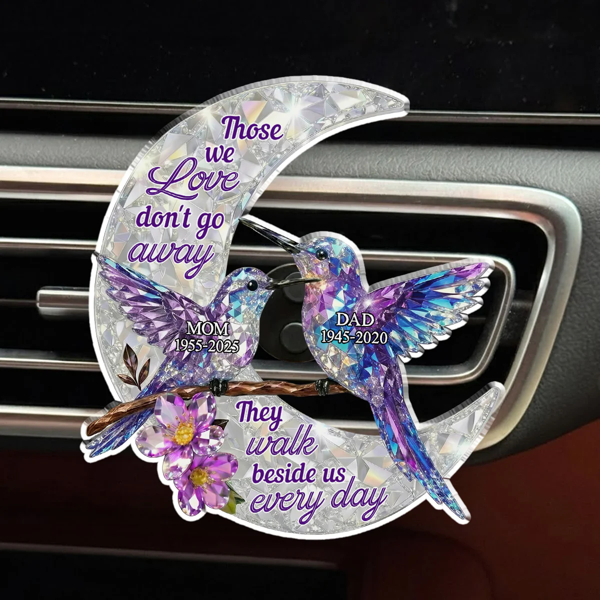 They Never Go Away - Personalized Custom Car Vent Clip