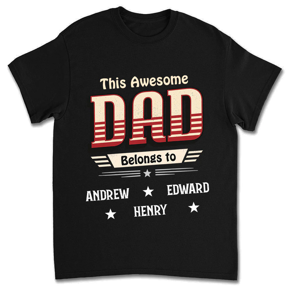 This Dad Belongs To Us - Personalized Custom Shirt