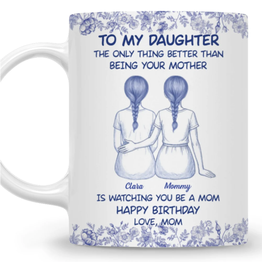 To My Daughter Cartoonize Blue Toile - Personalized Custom Coffee Mug - Image 7