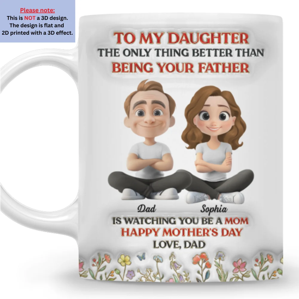 To My Daughter From Dad - Personalized Custom 3D Inflated Effect Mug - Image 6