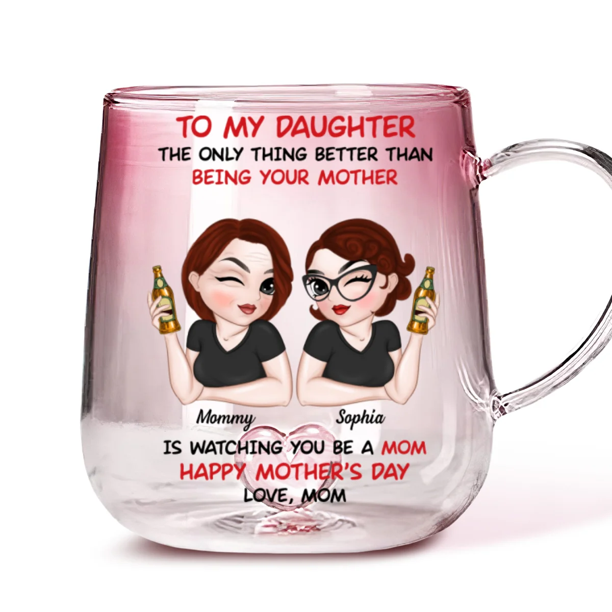To My Daughter Happy Mother Day - Personalized Custom Pink Gradient Glass Mug - Image 6