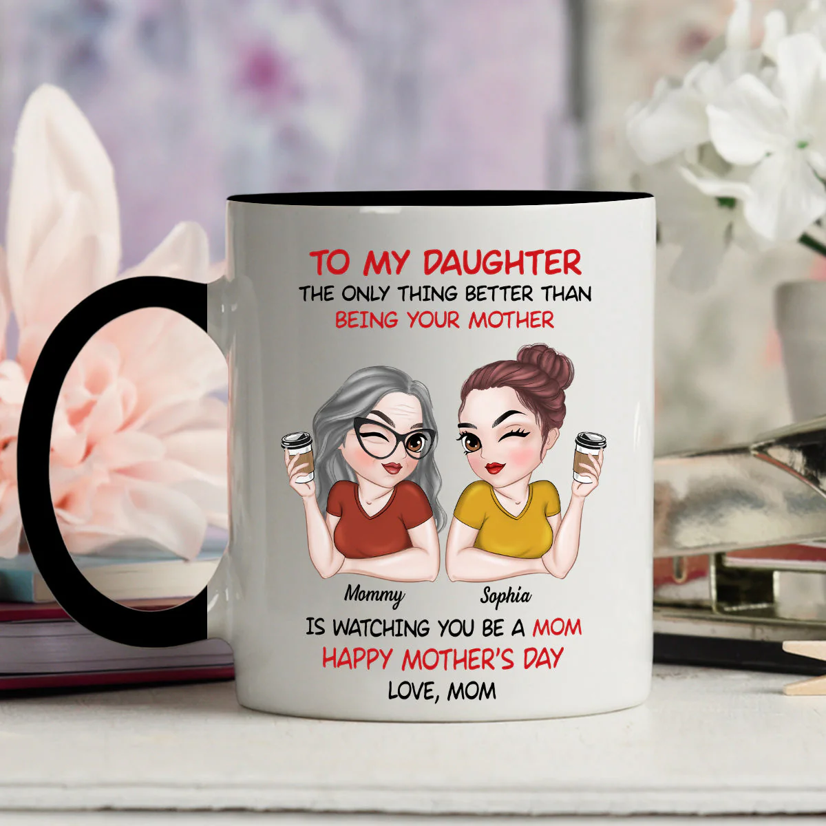 To My Daughter Happy Mothers Day - Personalized Custom Accent Mug - Image 3