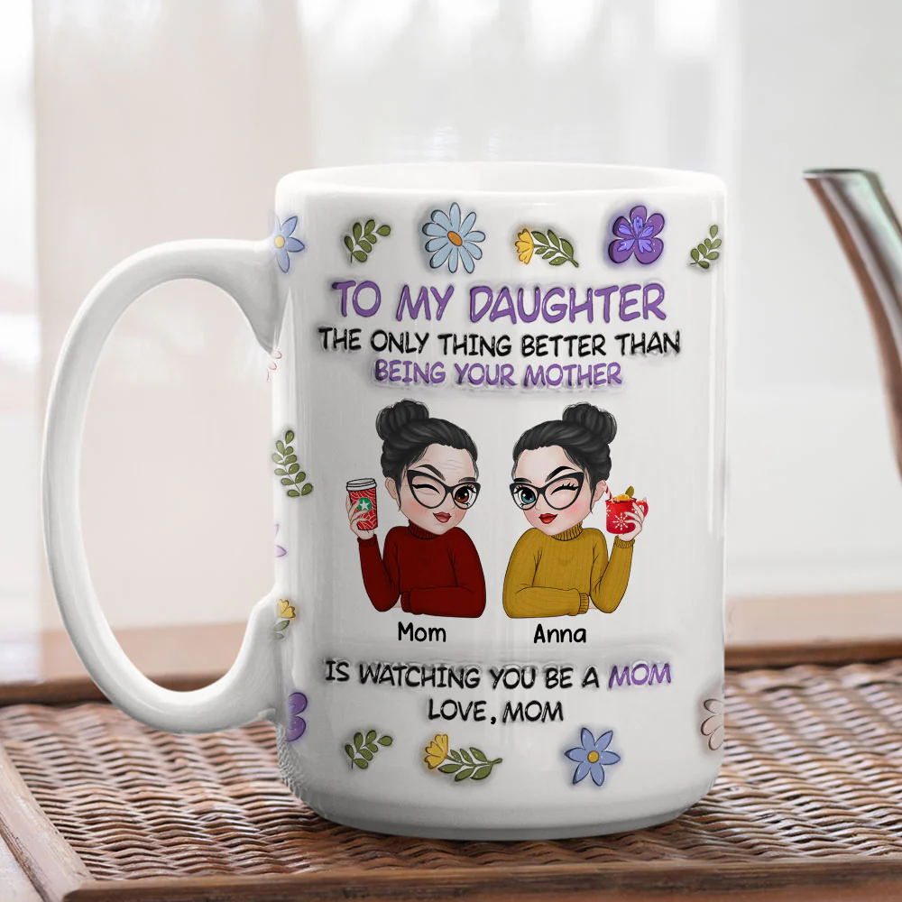 To My Daughter - Personalized Custom 3D Inflated Effect Mug - Image 7