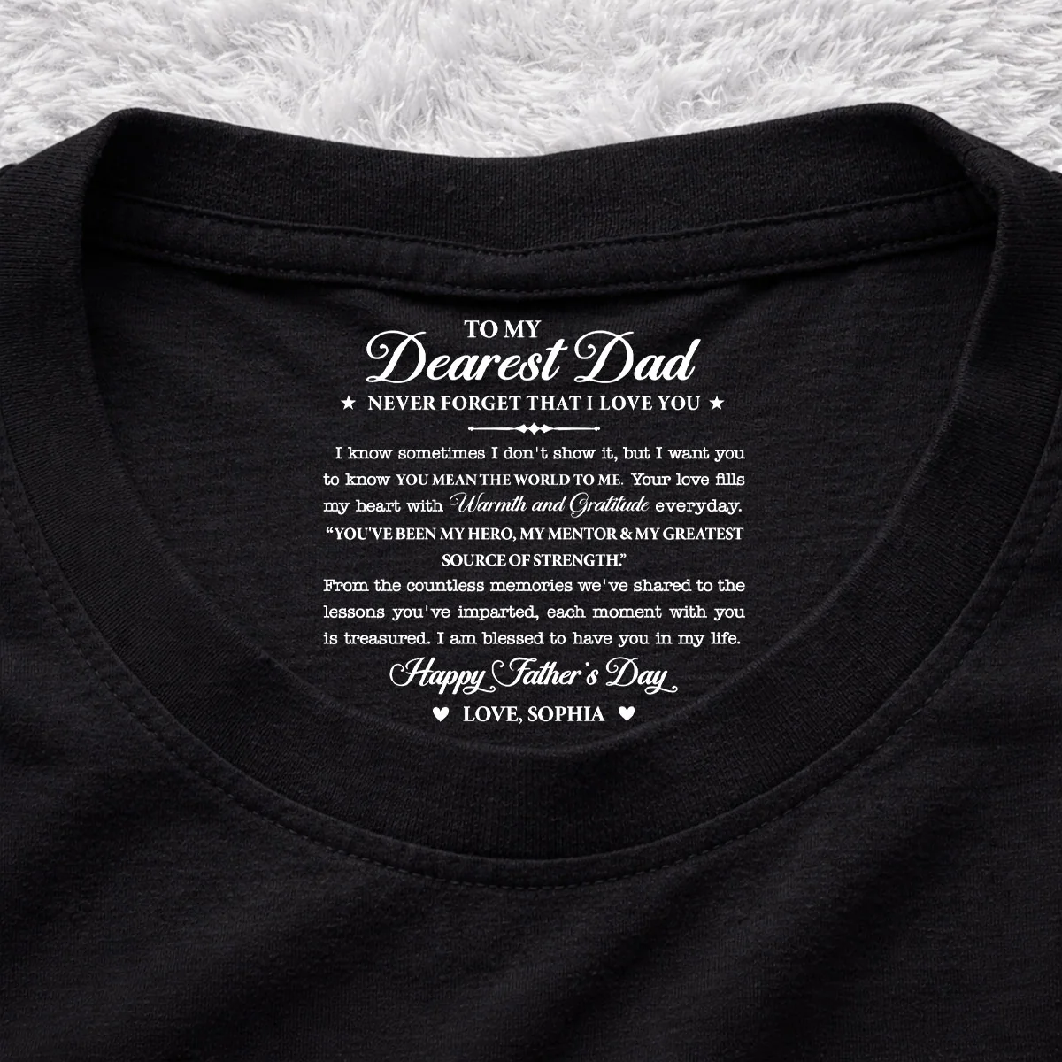To My Dearest Dad - Personalized Custom Inside Neck Print T-Shirt