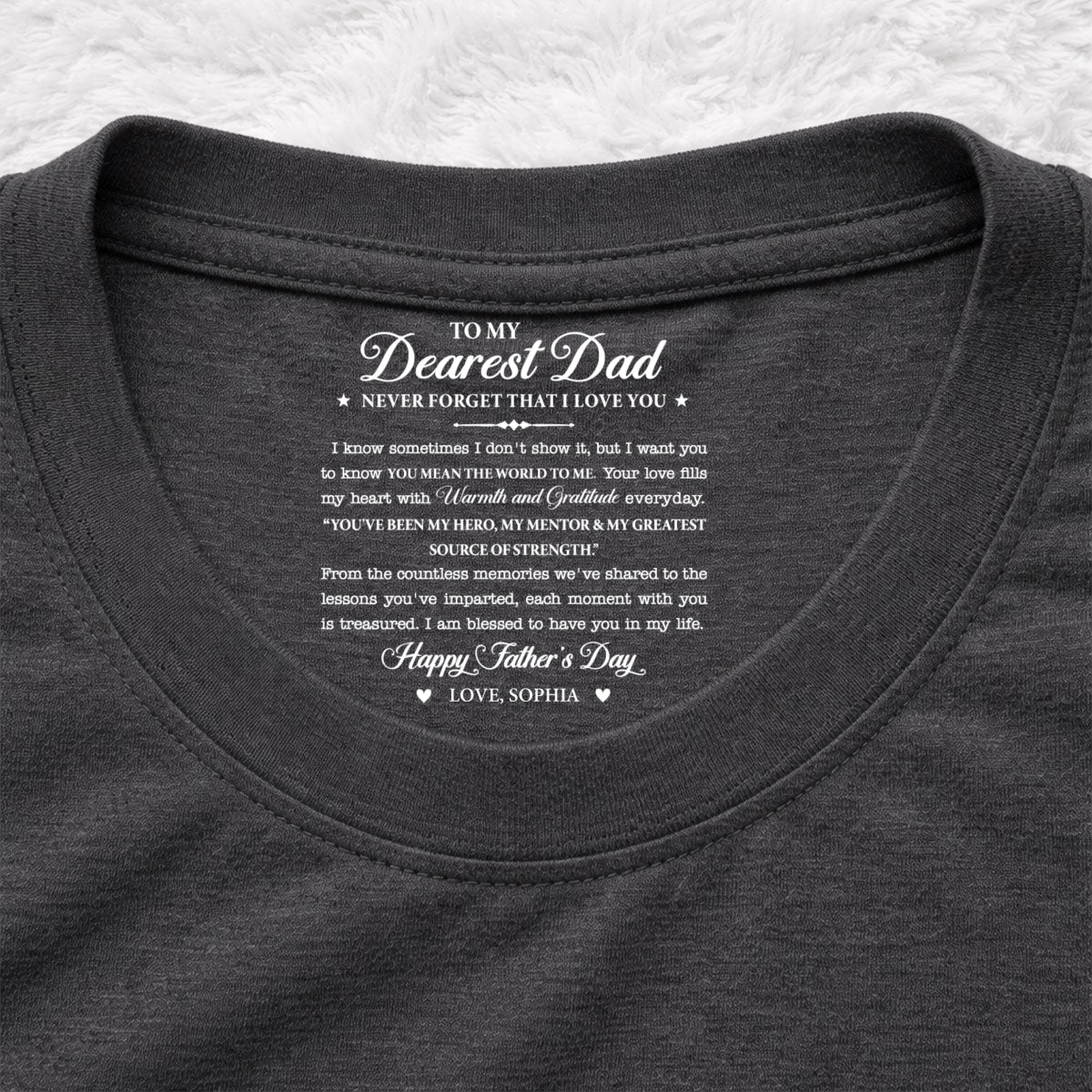 To My Dearest Dad - Personalized Custom Inside Neck Print T-Shirt - Image 8