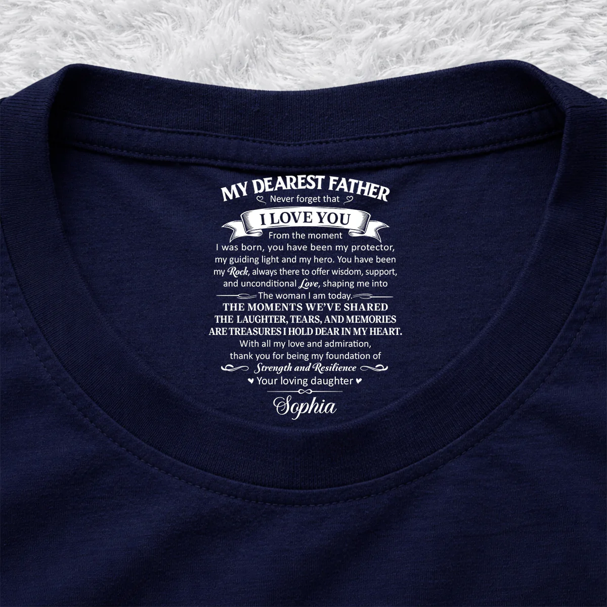 To My Dearest Father - Personalized Custom Inside Neck Print T-Shirt