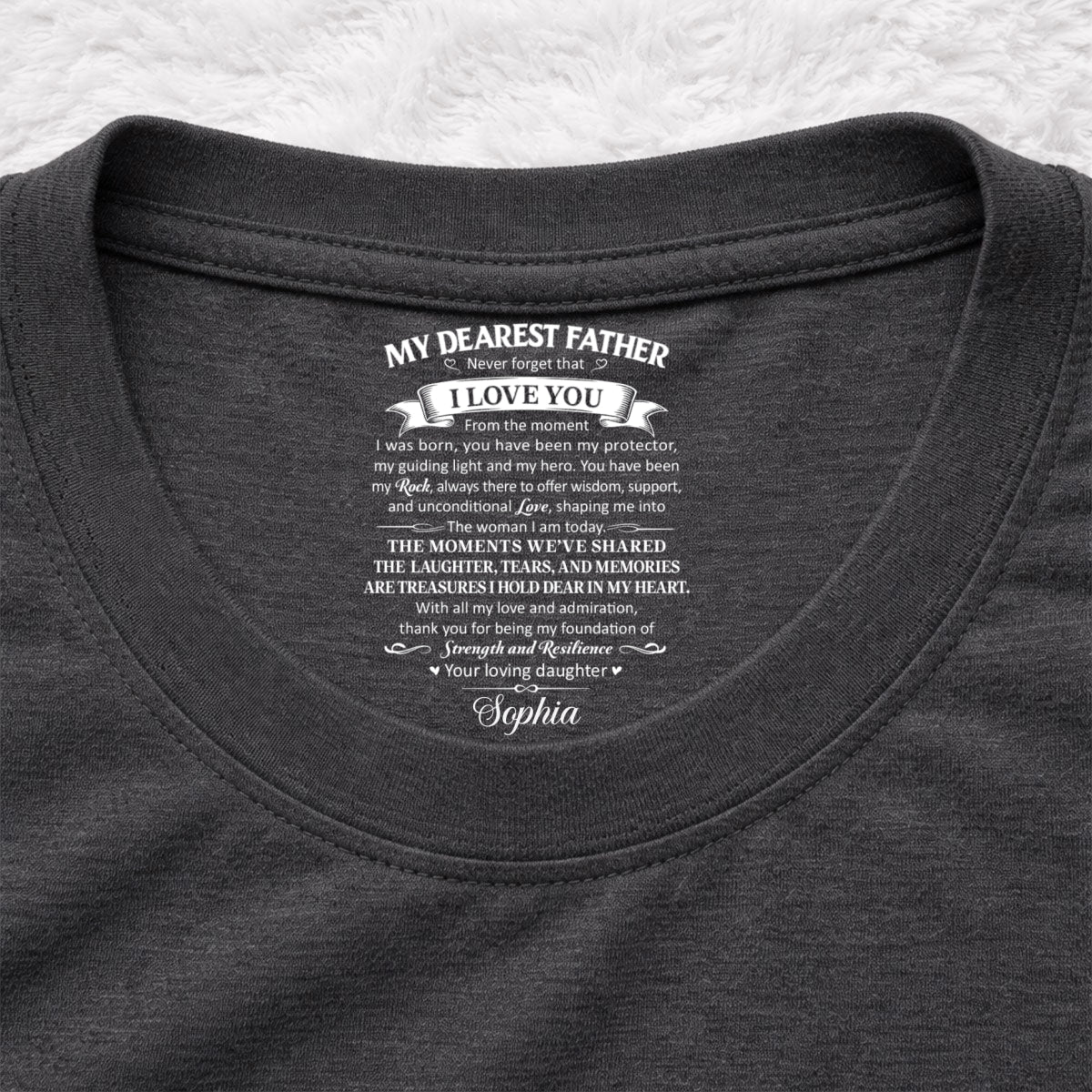 To My Dearest Father - Personalized Custom Inside Neck Print T-Shirt - Image 7