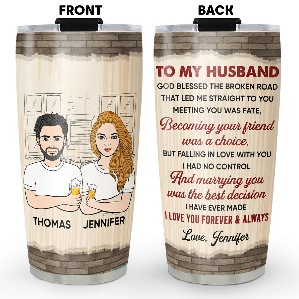 To My Husband God Bless The Broken Road That Led Me Straight To You - Personalized Custom Tumbler