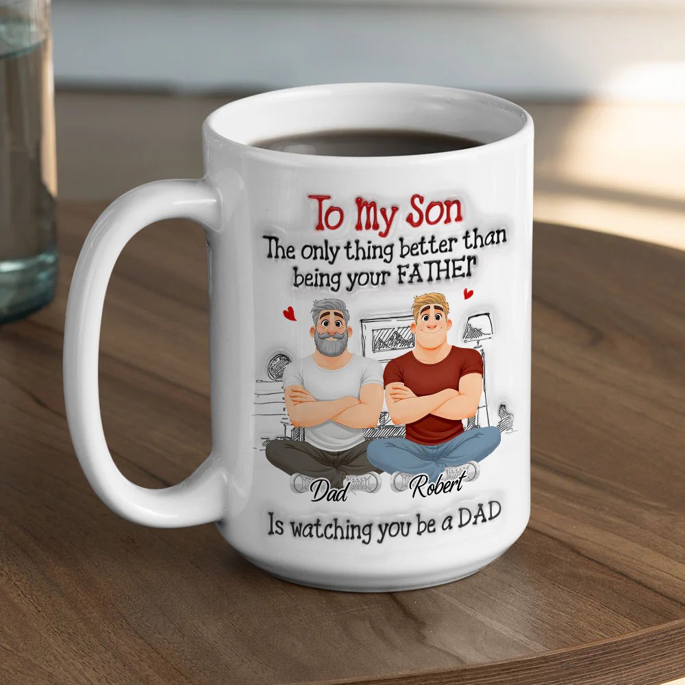 To My Son Being Your Father - Personalized Custom 3D Inflated Effect Mug - Image 5
