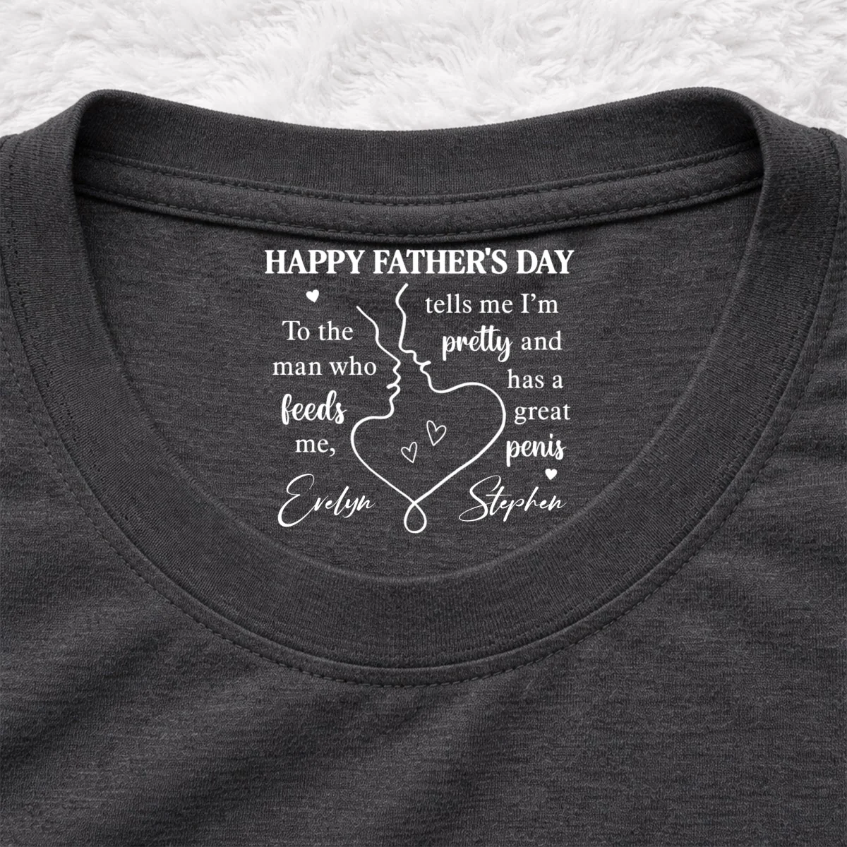 To The Man Telling Me I'm Pretty - Personalized Custom Inside Neck Print T-Shirt - Image 8