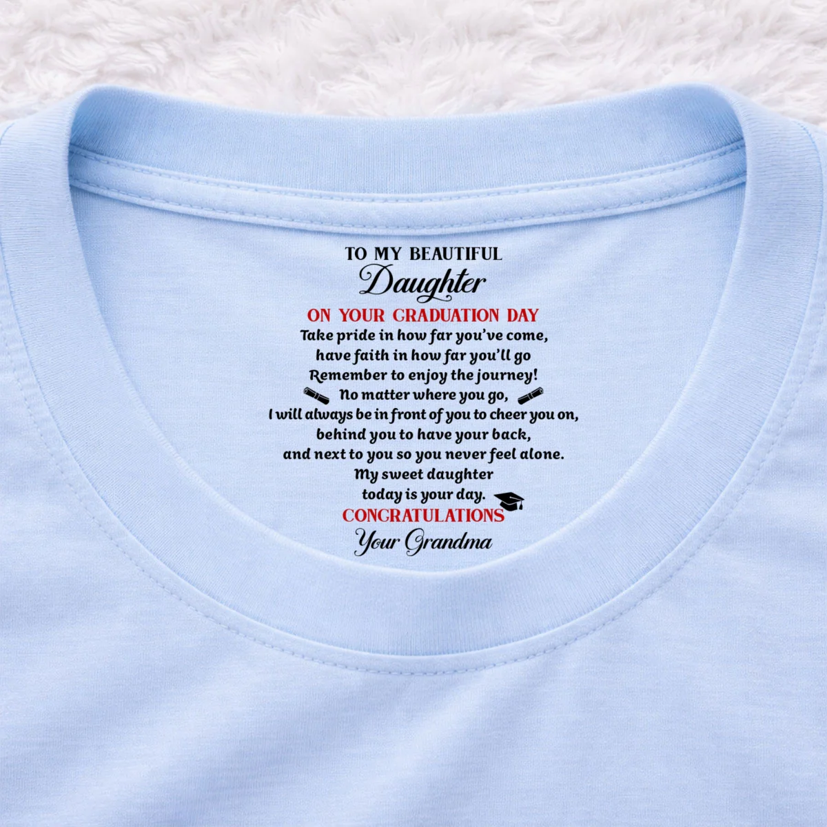Today Is Your Day - Personalized Custom Inside Neck Print T-shirt - Image 8