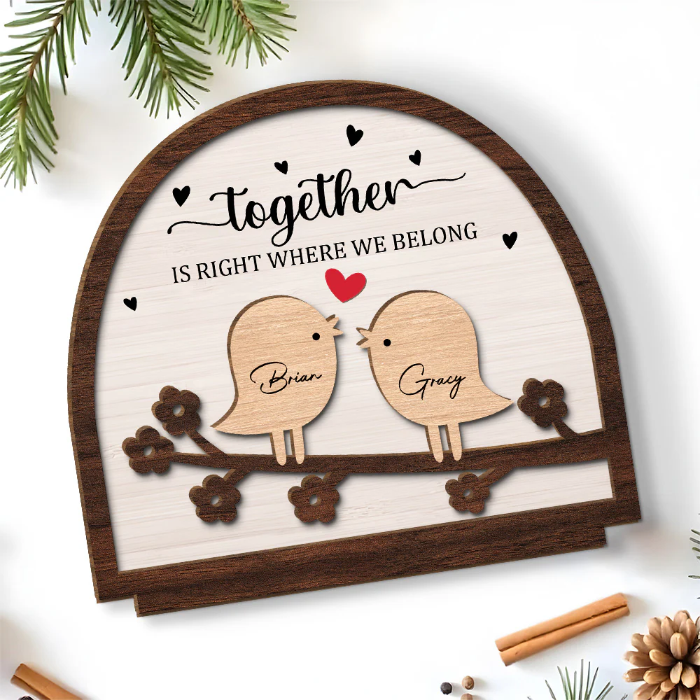 Together Is Right Where We Belong - Personalized Custom 2-Layer Wood Plaque With Flat Base - Image 5