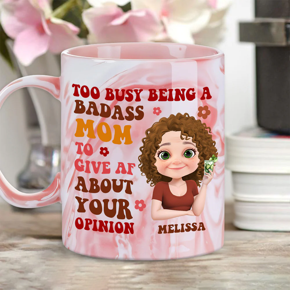 Too Busy Being A Badass Mom To Give Af About Your Opinion - Personalized Custom Pink Marble Mug - Image 5