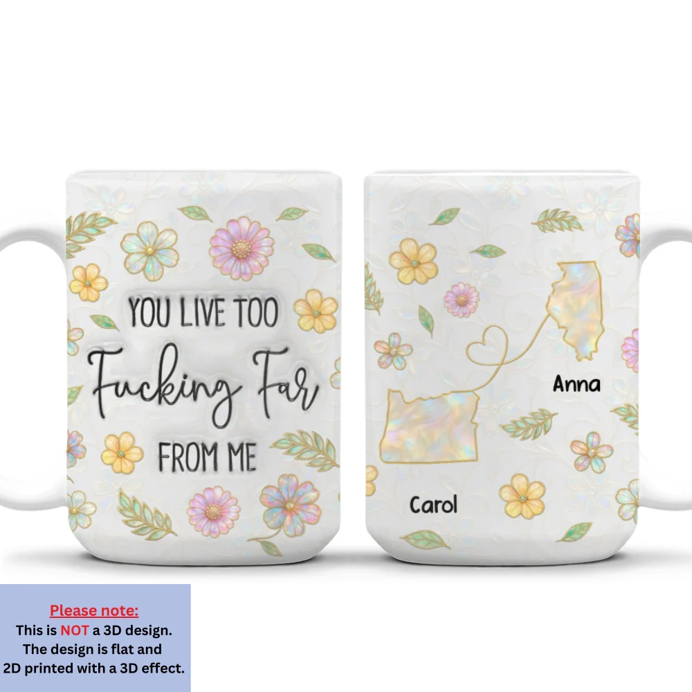 Too Many Miles Between Us - Personalized Custom 3D Inflated Effect Coffee Mug - Image 7