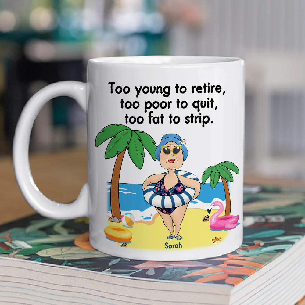 Too Young To Retire - Personalized Custom Coffee Mug - Image 2