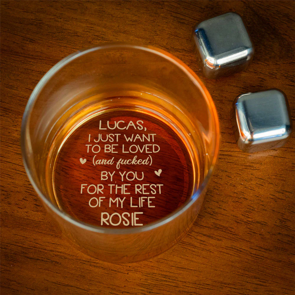 Want To Be Loved By You - Personalized Custom Engraved Whiskey Glass - Image 3