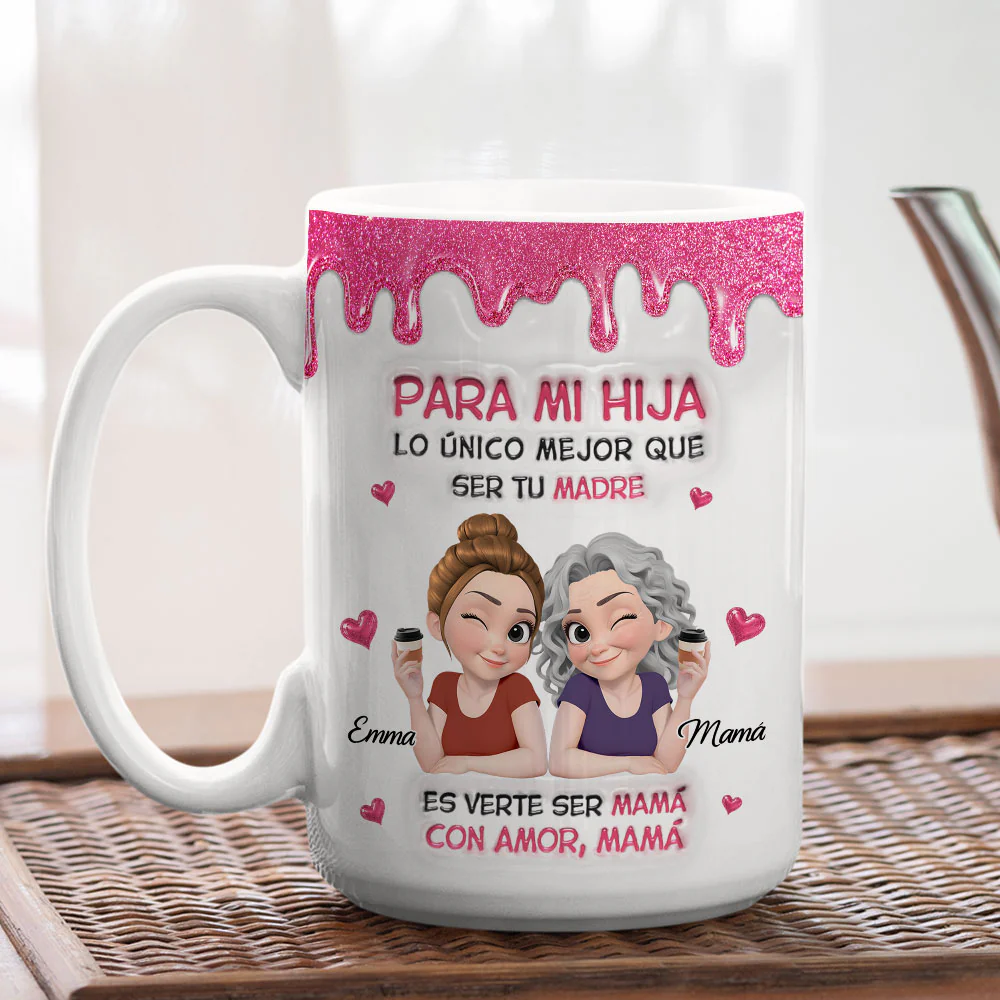 Watching Daughter Be A Mom Spanish - Personalized Custom 3D Inflated Effect Mug - Image 5