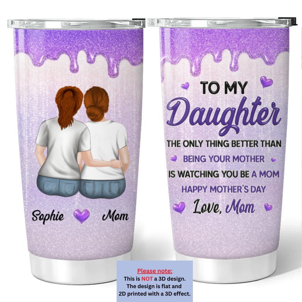 Watching You Be A Mom My Daughter - Personalized Custom 3D Effect Tumbler - Image 7