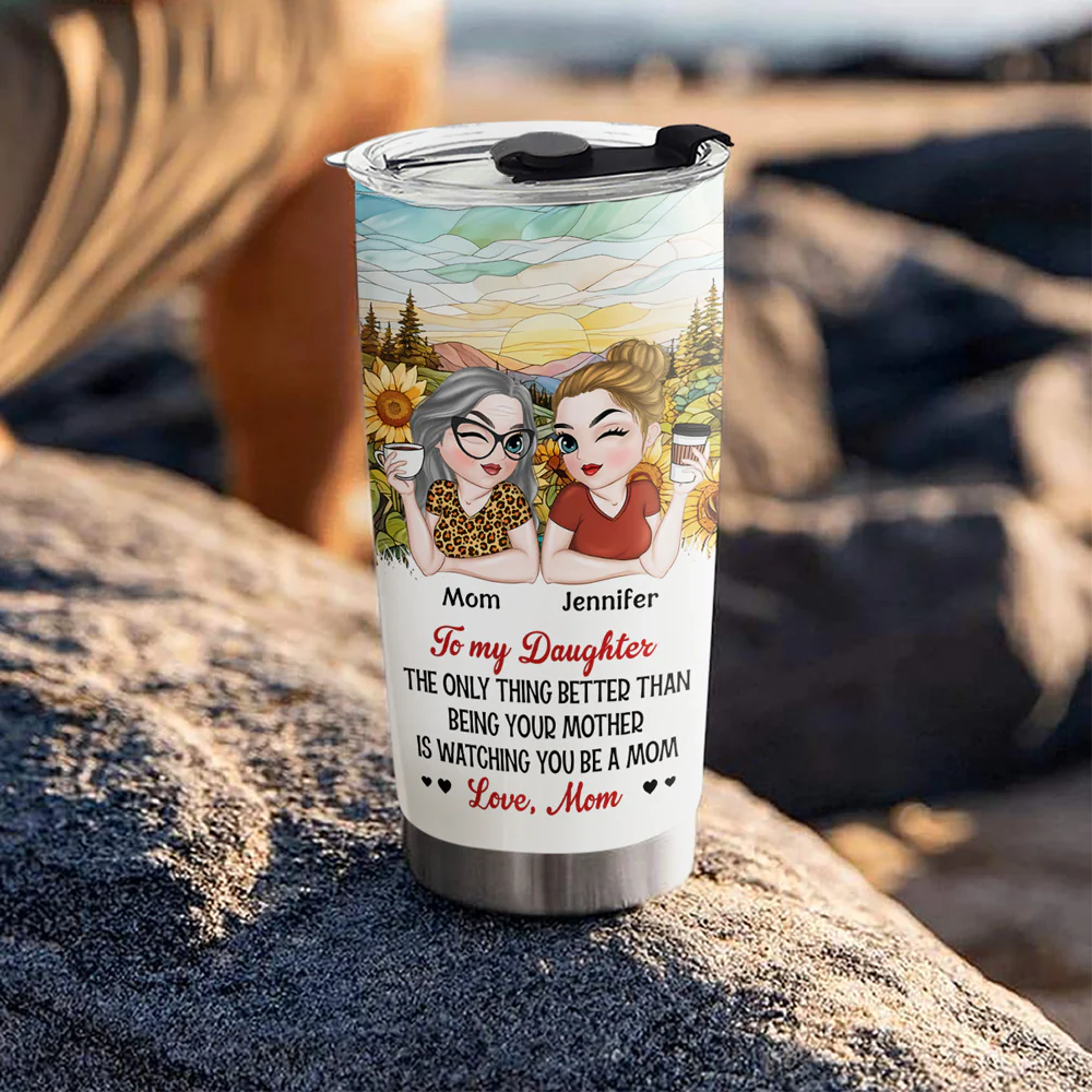 Watching You Be A Mom My Daughter - Personalized Custom Tumbler - Image 4