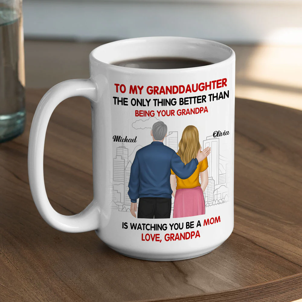 Watching You Be A Mom Our Granddaughter - Personalized Custom Coffee Mug - Image 7