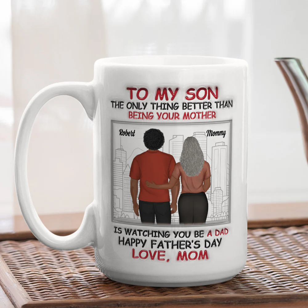 Watching You Become A Father Is Beautiful - Personalized Custom 3D Inflated Effect Mug - Image 4